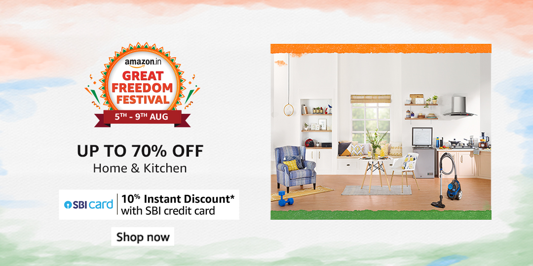 Amazon Great Freedom Festival Offers on  Kitchen & home appliances